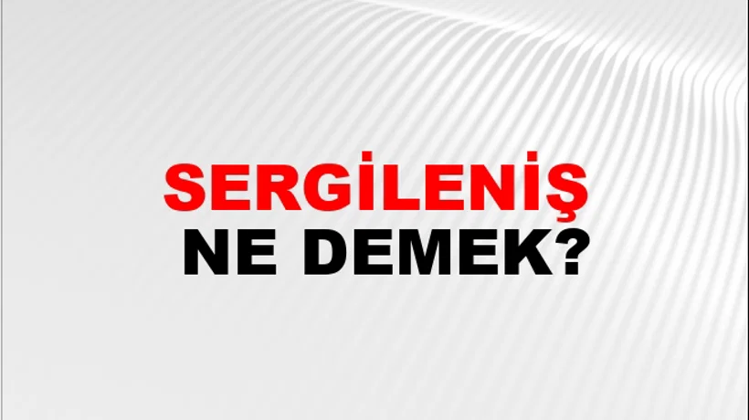 Sergileniş Sergileniş