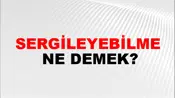 Sergileyebilme