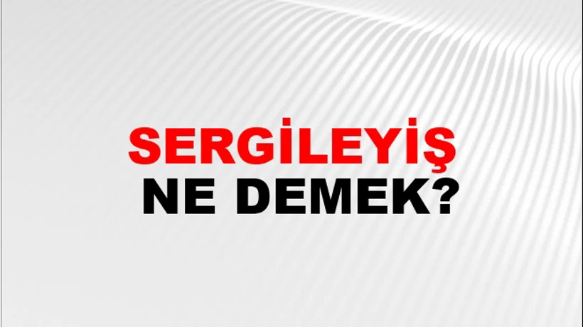 Sergileyiş Sergileyiş