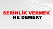 Serinlik Vermek
