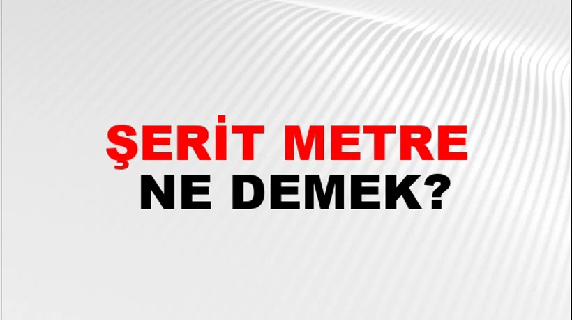 Şerit Metre Şerit Metre