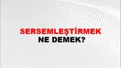 Sersemleştirmek
