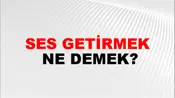 Ses Getirmek