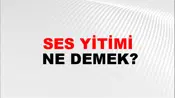 Ses Yitimi