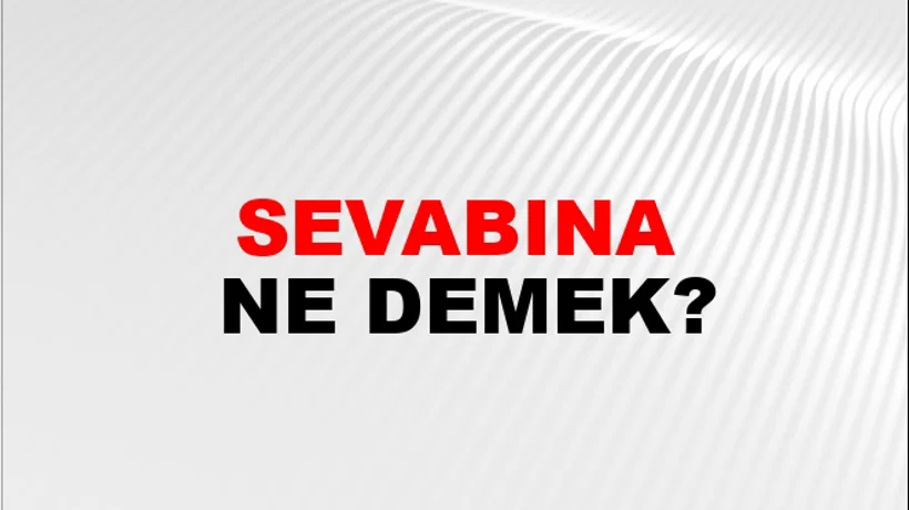 Sevabına Sevabına