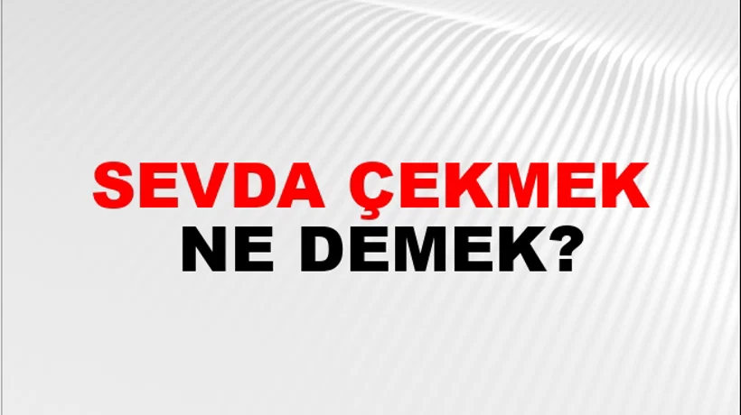 Sevda Çekmek Sevda Çekmek