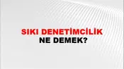 Sıkı Denetimcilik