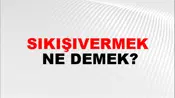 Sıkışıvermek