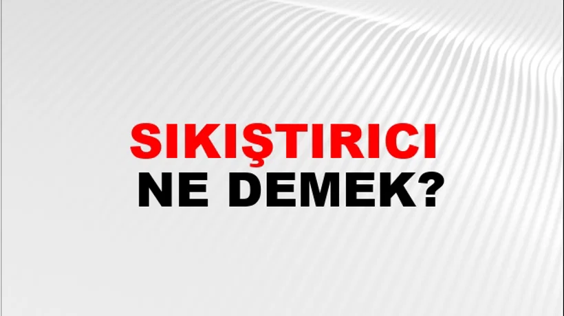 Sıkıştırıcı Sıkıştırıcı