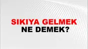 Sıkıya Gelmek