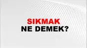 Sıkmak