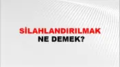 Silahlandırılmak