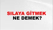 Sılaya Gitmek