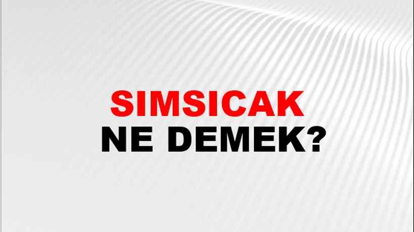 Sımsıcak Sımsıcak