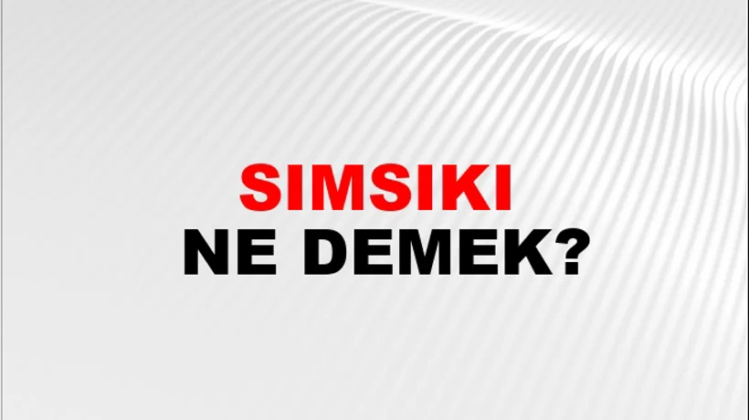 Sımsıkı Sımsıkı