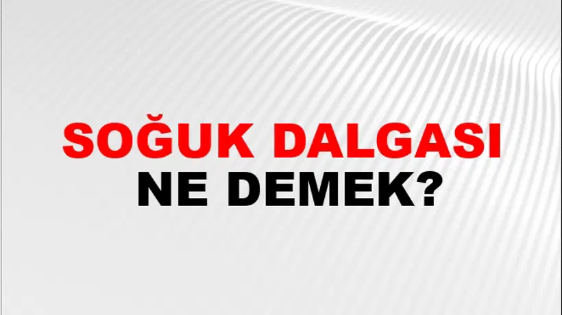 Soğuk Dalgası Soğuk Dalgası