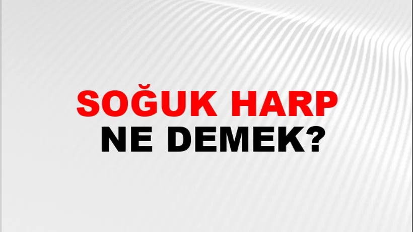 Soğuk Harp Soğuk Harp