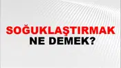 Soğuklaştırmak