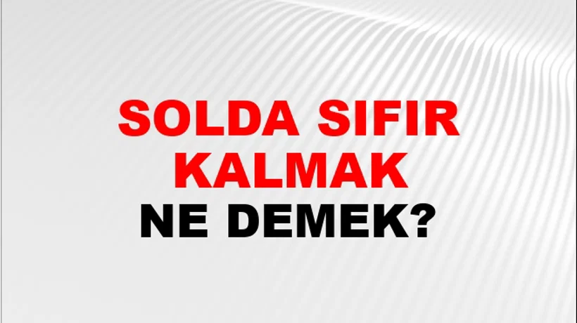 Solda Sıfır Kalmak Solda Sıfır Kalmak