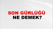Son Gürlüğü