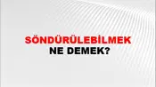 Söndürülebilmek
