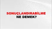 Sonuçlandırabilme