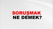 Soruşmak