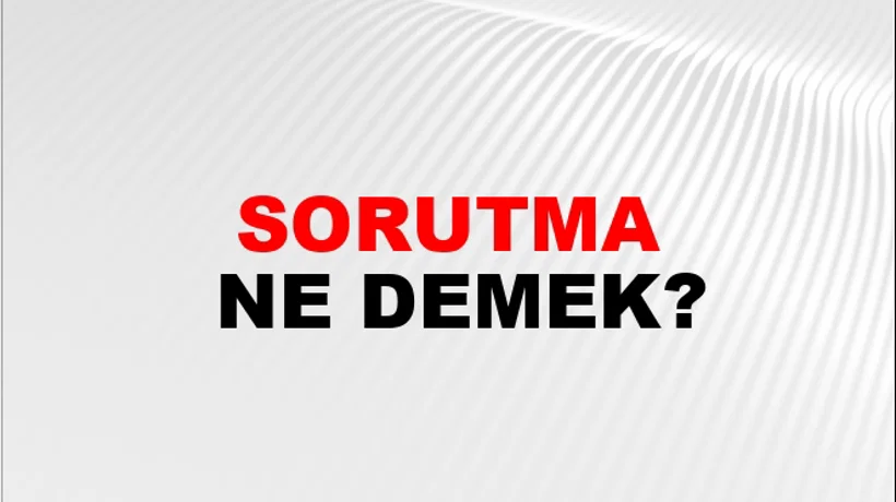 Sorutma Sorutma