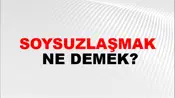 Soysuzlaşmak