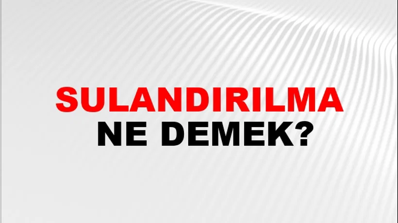 Sulandırılma Sulandırılma