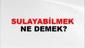 Sulayabilmek