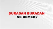 Şuradan Buradan