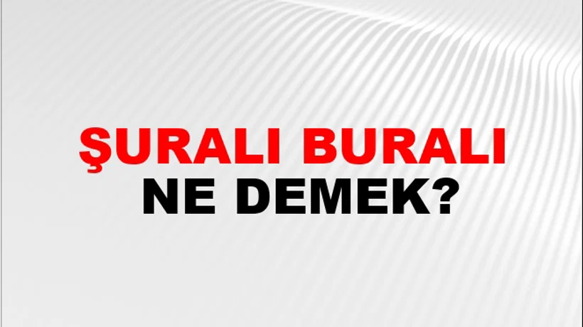 Şuralı Buralı Şuralı Buralı