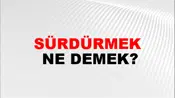 Sürdürmek