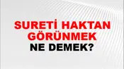 Sureti Haktan Görünmek