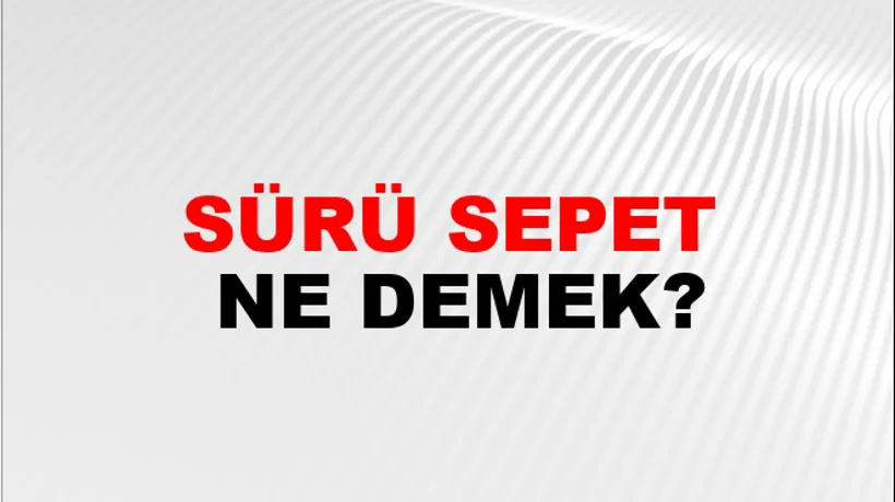 Sürü Sepet Sürü Sepet