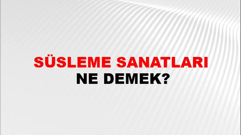 Süsleme Sanatları Süsleme Sanatları