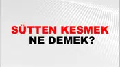 Sütten Kesmek