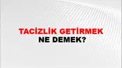Tacizlik Getirmek