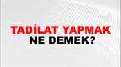 Tadilat Yapmak