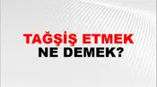 Tağşiş Etmek