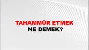 Tahammür Etmek