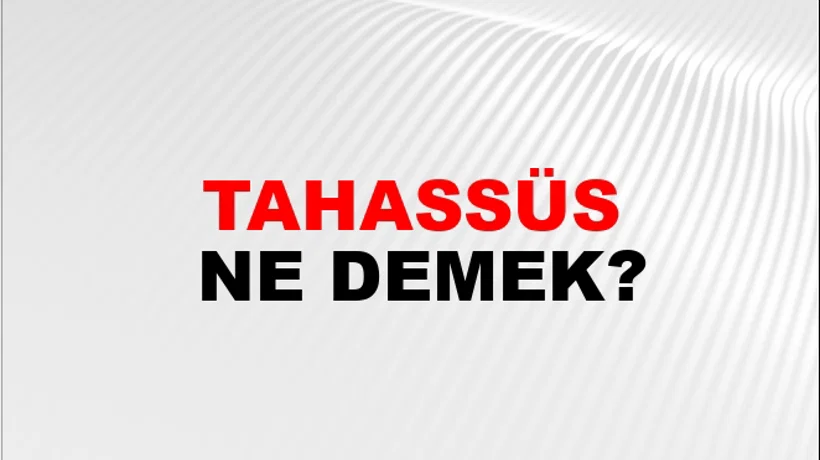 Tahassüs Tahassüs
