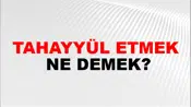 Tahayyül Etmek