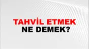 Tahvil Etmek
