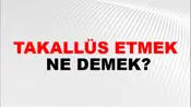 Takallüs Etmek