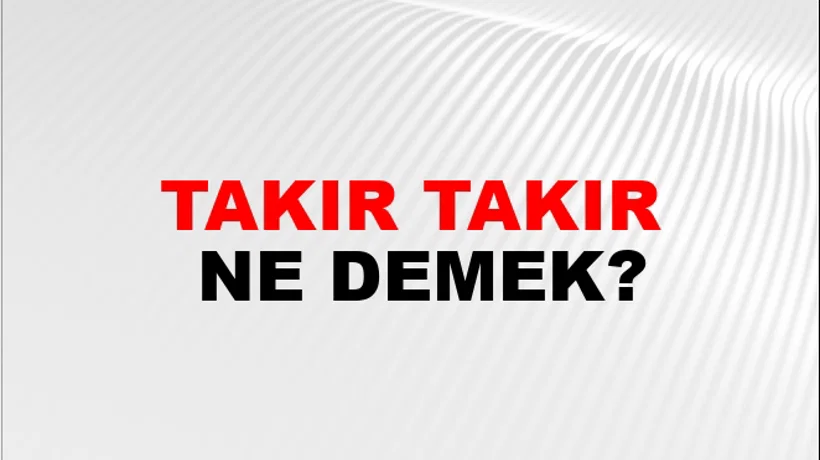 Takır Takır Takır Takır