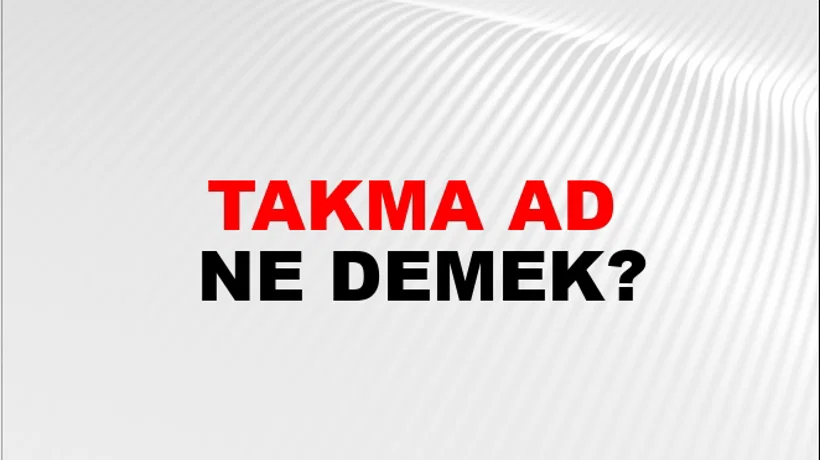 Takma Ad Takma Ad
