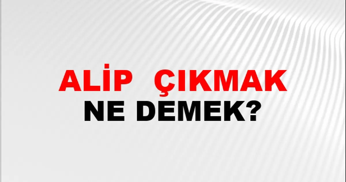 Talip (Veya talibi) çıkmak Ne Demek? Talip (Veya talibi) çıkmak ...