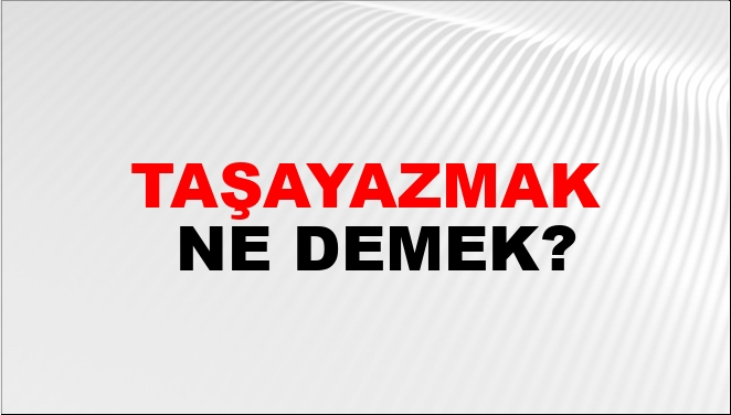 Taşayazmak